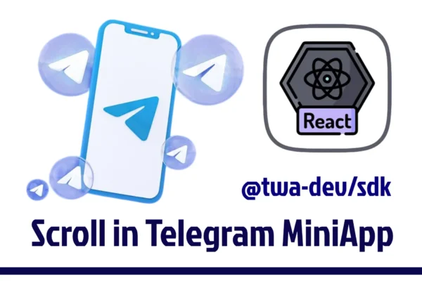 Скролл в Telegram MiniApp: стабильная прокрутка при свайпах